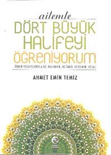 Ailemle Dört Büyük Halifeyi Öğreniyorum