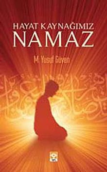 Hayat Kaynağımız Namaz