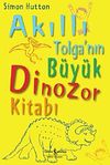 Akıllı Tolganın B&uuml;y&uuml;k Dinozor Kitabı