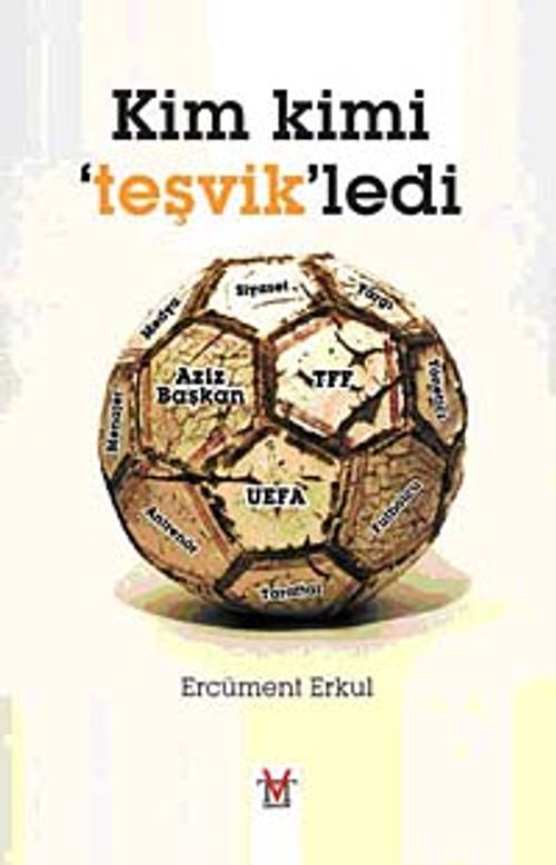 Kim Kimi Teşvikledi