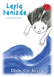 Leyla Denizde & Düşle, Çiz, Boya