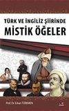 T&uuml;rk ve İngiliz Şiirinde Mistik &Ouml;ğeler