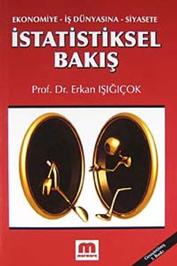 Ekonomiye - İş Dünyasına - Siyasete İstatiksel Bakış