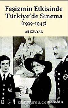 Faşizmin Etkisinde Türkiye'de Sinema (1939-1945)