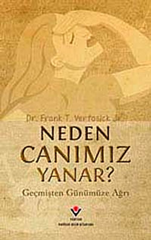 Neden Canımız Yanar? & Geçmişten Günümüze Ağrı