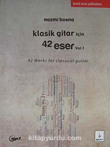 Klasik Gitar İçin 42 Eser Vol.1 - Nazmi Bosna