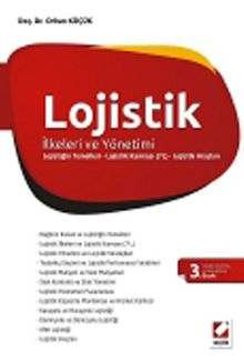 Lojistik & İlkeleri ve Yönetimi