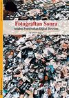 Fotoğraftan Sonra & Analog Fotoğraftan Sonra Dijital Devrime