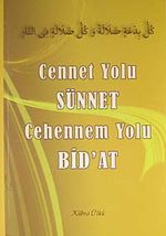 Cennet Yolu Sünnet Cehennem Yolu Bid'at