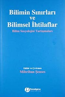 Bilimin Sınırları ve Bilimsel İhtilaflar & Bilim Sosyolojisi Tartışmaları
