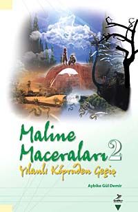 Maline Maceraları 2 & Yılanlı Köprüden Geçiş