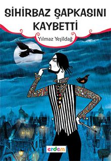 Sihirbaz Şapkasını Kaybetti / Günümüz Çocuk Edebiyatı Dizisi