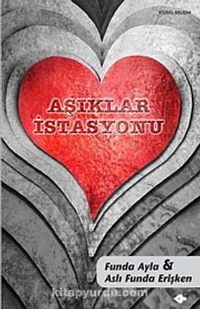 Aşıklar İstasyonu - Aslı Funda Erişken