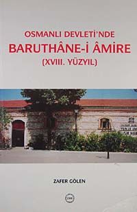 Osmanlı Devleti'nde Baruthane-i Amire (XVIII. Yüzyıl)