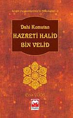 Dahi Komutan Hazreti Halid Bin Velid / Sevgili Peygamberimiz'in Arkadaşları -9