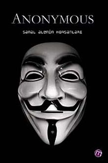 Anonymous / Sanal Alemin Korsanları