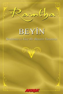 Beyin & Realitenin ve Yüce Bir Hayatın Yaratıcısı