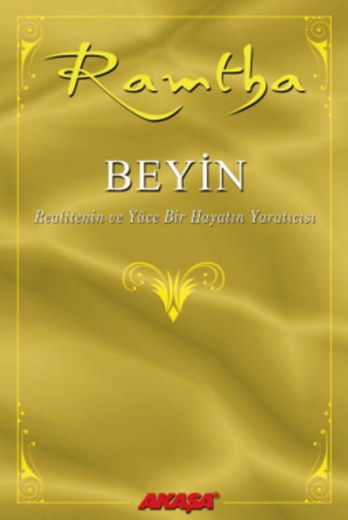 Beyin & Realitenin ve Yüce Bir Hayatın Yaratıcısı