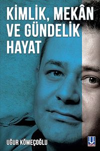 Kimlik Mekan Ve Gündelik Hayat