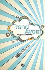 Trend Avcısı & Bildiğimiz Her Şey Yanlış