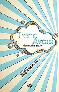 Trend Avcısı & Bildiğimiz Her Şey Yanlış