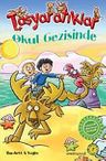 Taşyaratıklar / Okul Gezisinde
