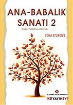 Ana - Babalık Sanatı 2 & Ergen Yetiştirme Kılavuzu