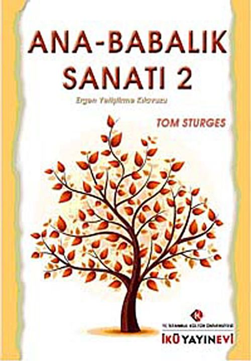 Ana - Babalık Sanatı 2 & Ergen Yetiştirme Kılavuzu