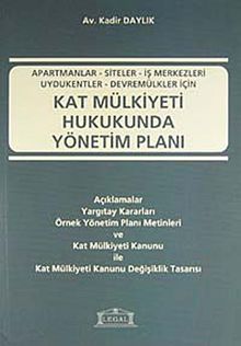 Kat Mülkiyeti Hukukunda Yönetim Planı & Apartmanlar-Siteler-İş Merkezleri-Uydukentler-Devremülkler İçin