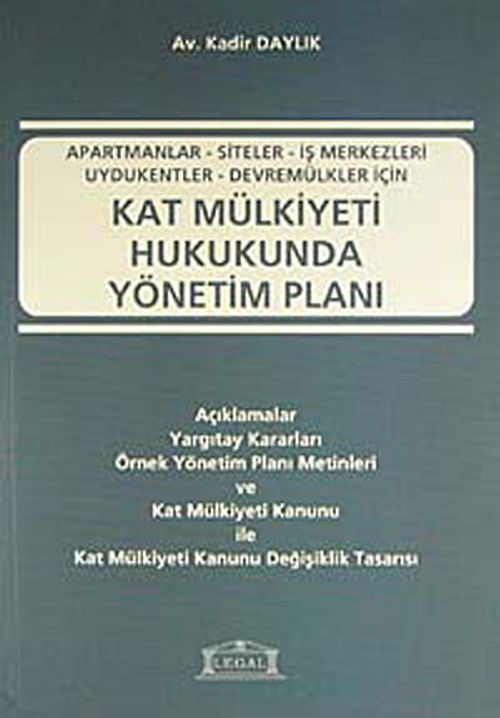 Kat Mülkiyeti Hukukunda Yönetim Planı & Apartmanlar-Siteler-İş Merkezleri-Uydukentler-Devremülkler İçin