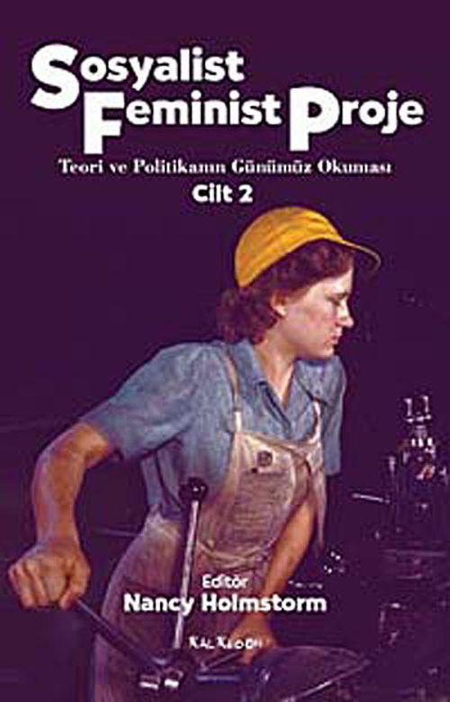 Sosyalist Feminist Proje Cilt 2 & Teori ve Politikanın Günümüz Okuması