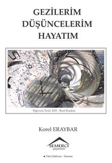 Gezilerim Düşüncelerim Hayatım