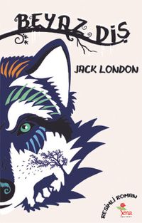 Beyaz Diş (Resimli Roman)