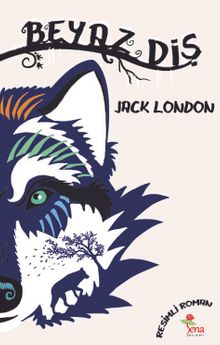 Beyaz Diş (Resimli Roman)