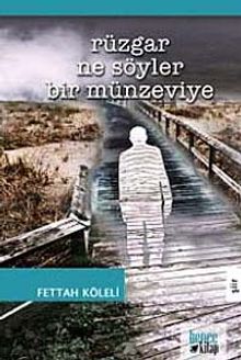 Rüzgar Ne Söyler Bir Münzeviye