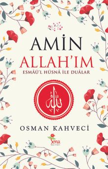 Amin Allah'ım & Esmaü'l Hüsnalar ile Dualar