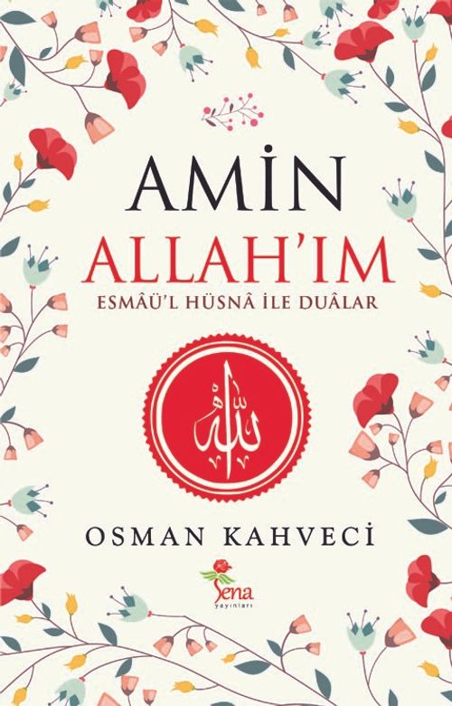 Amin Allah'ım & Esmaü'l Hüsnalar ile Dualar