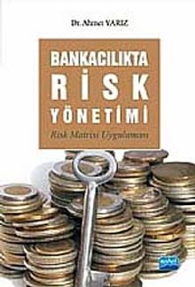 Bankacılıkta Risk Yönetimi & Risk Matrisi Uygulaması