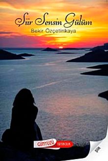 Şiir Sensin Gülüm