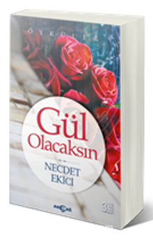 Gül Olacaksın - Necdet Ekici