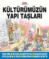 K&uuml;lt&uuml;r&uuml;m&uuml;z&uuml;n Yapı Taşları