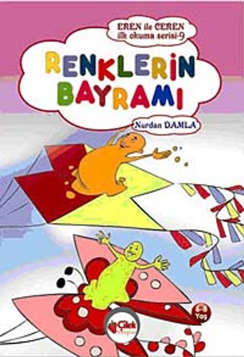Renklerin Bayramı / Eren ile Ceren İlk Okuma Serisi