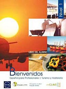 Bienvenidos 1 Libro alumno (Ders Kitabı +Audio descargable) İspanyolca - Turizm ve Otelcilik