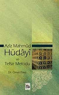 Aziz Mahmud Hüdayi ve Tefsir Metodu