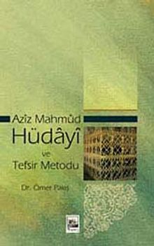 Aziz Mahmud Hüdayi ve Tefsir Metodu
