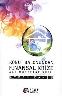 Konut Balonundan Finansal Krize & ABD Mortgage Krizi