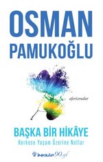Başka Bir Hikaye & Herkese Yaşam Üzerine Notlar 