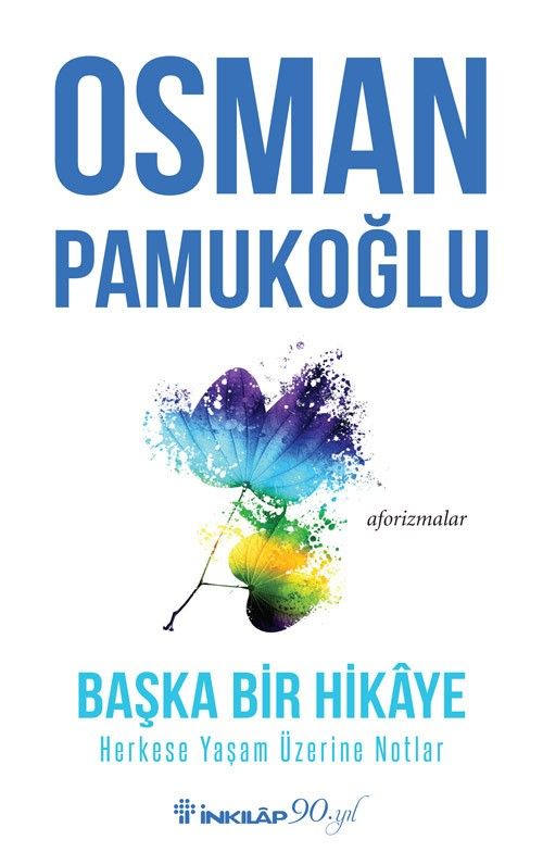 Başka Bir Hikaye & Herkese Yaşam Üzerine Notlar 