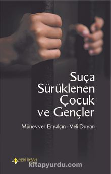 Suça Sürüklenen Çocuk ve Gençler - Veli Duyan
