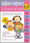 Eğlen &Ouml;ğren &Ccedil;alışma Kitabı (4-5 Yaş)